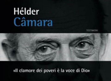 Hélder Câmara - Il clamore dei poveri è la voce di Dio